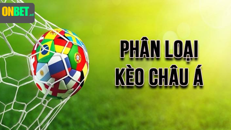 Châu Á: chấp, tài xỉu; Âu: thắng, hòa, thua.
