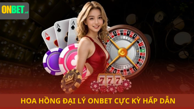 Hoa hồng đại lý Onbet cực kỳ hấp dẫn.