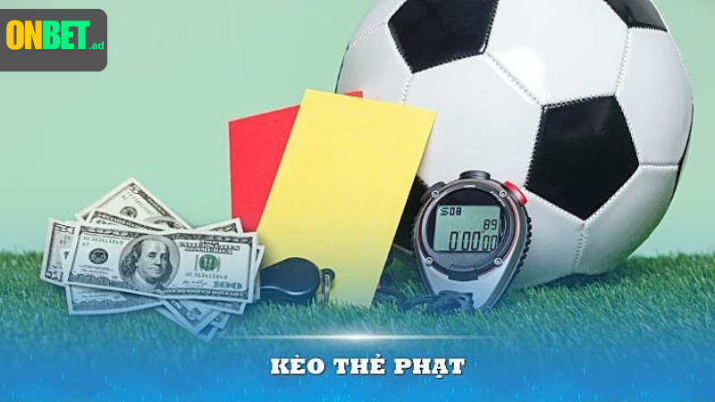 Kèo thẻ phạt: cược tổng số thẻ.
