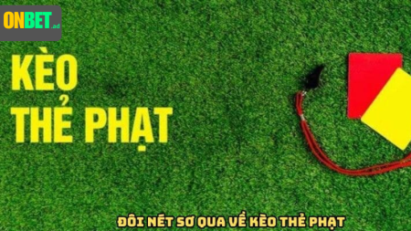 Kèo thẻ phạt: dự đoán số thẻ trận.
