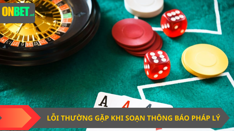 Lỗi thường gặp khi soạn thông báo pháp lý.