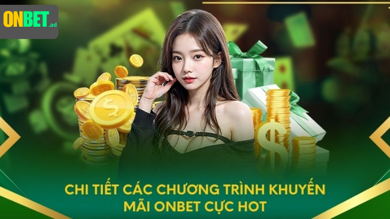 Onbet: đa dạng khuyến mãi, nhận thưởng liền.