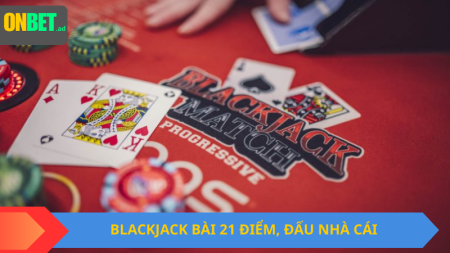 Blackjack là gì? Hướng dẫn chi tiết cho người mới