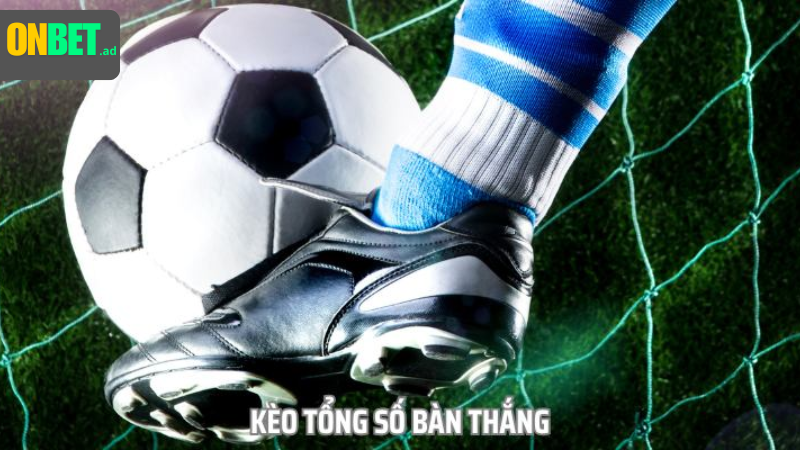 Phân tích kỹ, cược kèo bàn thắng chuẩn.